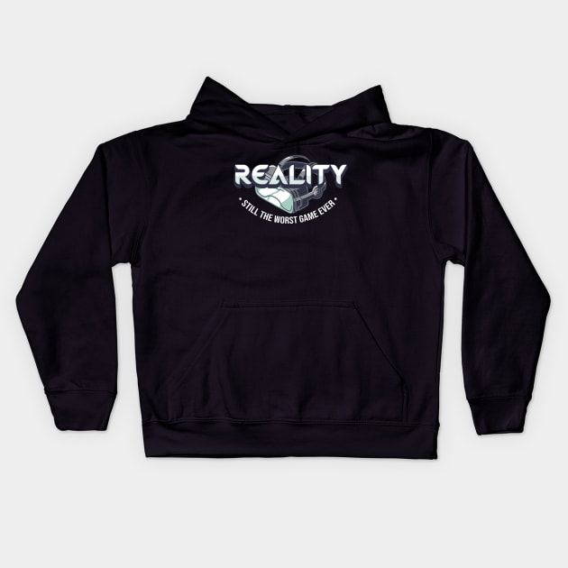 Reality Still The Worst Game Ever Kids Hoodie by Hip City Merch